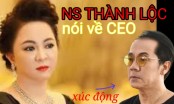 Thực hư clip NSƯT Thành Lộc hết lời khen ngợi vợ chồng CEO Phương Hằng