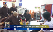 VTV từng gọi tên Tịnh thất Bồng Lai: Trục lợi từ trẻ em, kêu gọi từ thiện sai mục đích