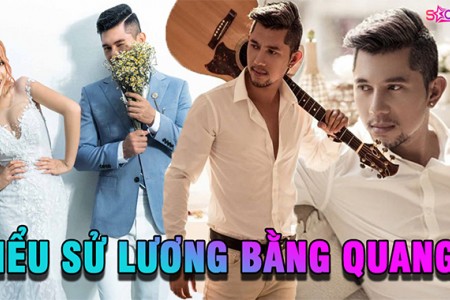 Tiểu sử Lương Bằng Quang - Nam ca sĩ đa tài của V-biz và chuyện tình ồn ào với hot girl Ngân 98