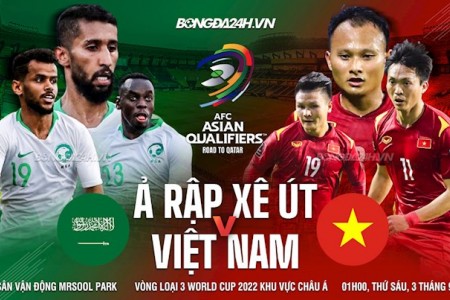 Link xem trực tiếp trận Việt Nam vs Saudi Arabia Vòng loại 3 World Cup 2022 1h ngày 3/9